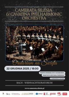 Oratorium na Boże Narodzenie Bacha – koncert zespołu Camerata Silesia oraz Cavatina Philharmonic Orchestra