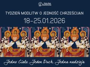 Tydzień Modlitw o Jedność Chrześcijan 2026