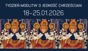 Tydzień Modlitw o Jedność Chrześcijan 2026