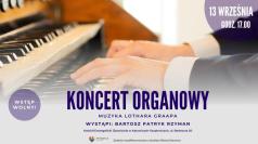 13 września – koncert organowy w kościele Zbawiciela w Katowicach-Szopienicach