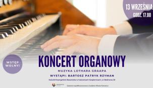 13 września – koncert organowy w kościele Zbawiciela w Katowicach-Szopienicach